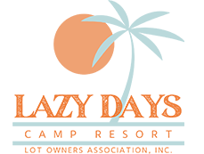 Lazy Days Camp Resort Lot Owners Association, Inc.